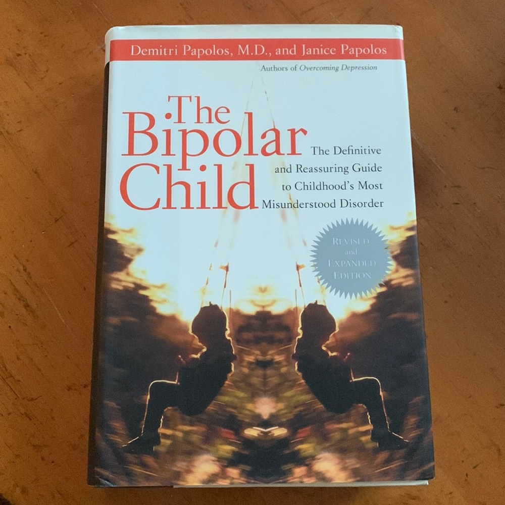 The Bipolar Child by Demitri Papolos, M.D., and Janice Papalos